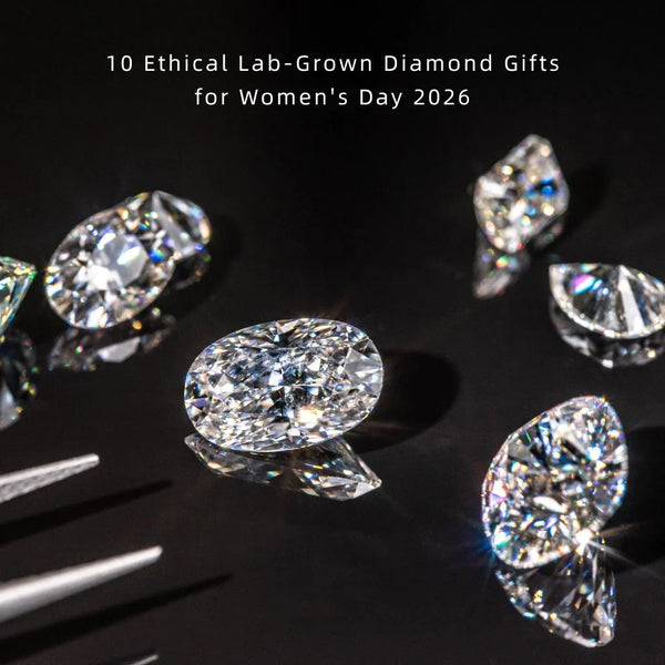 10 Ethical Lab-Grown Diamond Gifts for Women's Day 2026