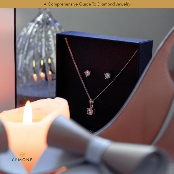A Comprehensive Guide To Diamond Jewelry