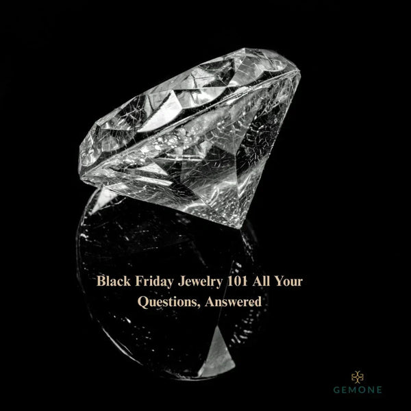 Black Friday Jewellery Faqs: Everything You Need To Know Before You Shop
