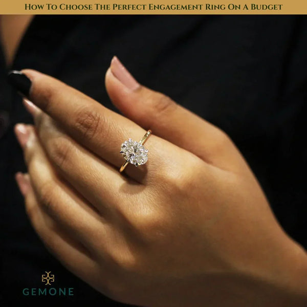 How To Choose The Perfect Engagement Ring On A Budget