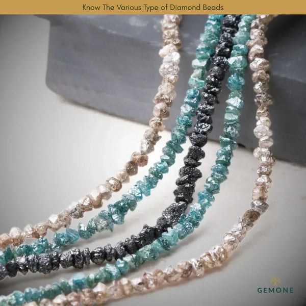 Know The Various Type of Diamond Beads