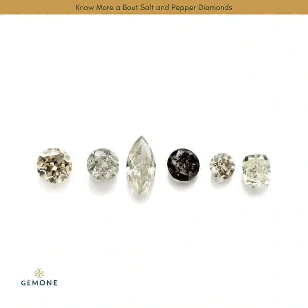 Know more about Salt and Pepper Diamonds