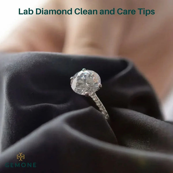 Lab Diamond Clean and Care Tips