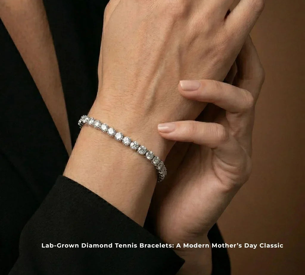 Lab‑grown Diamond Tennis Bracelets: A Modern Mother’s Day Classic
