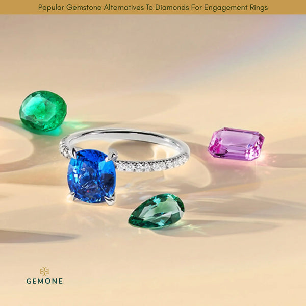 Popular Gemstone Alternatives To Diamonds For Engagement Rings