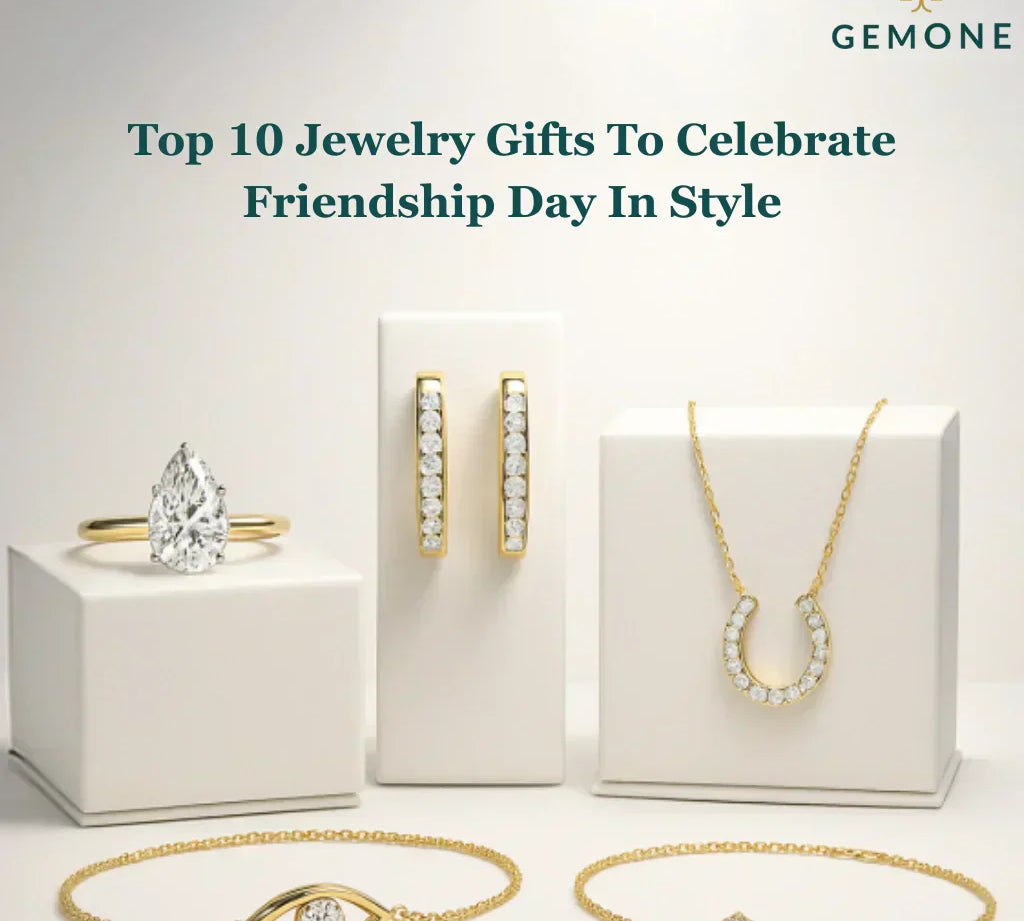 Top 10 Jewelry Gifts To Celebrate Friendship Day In Style