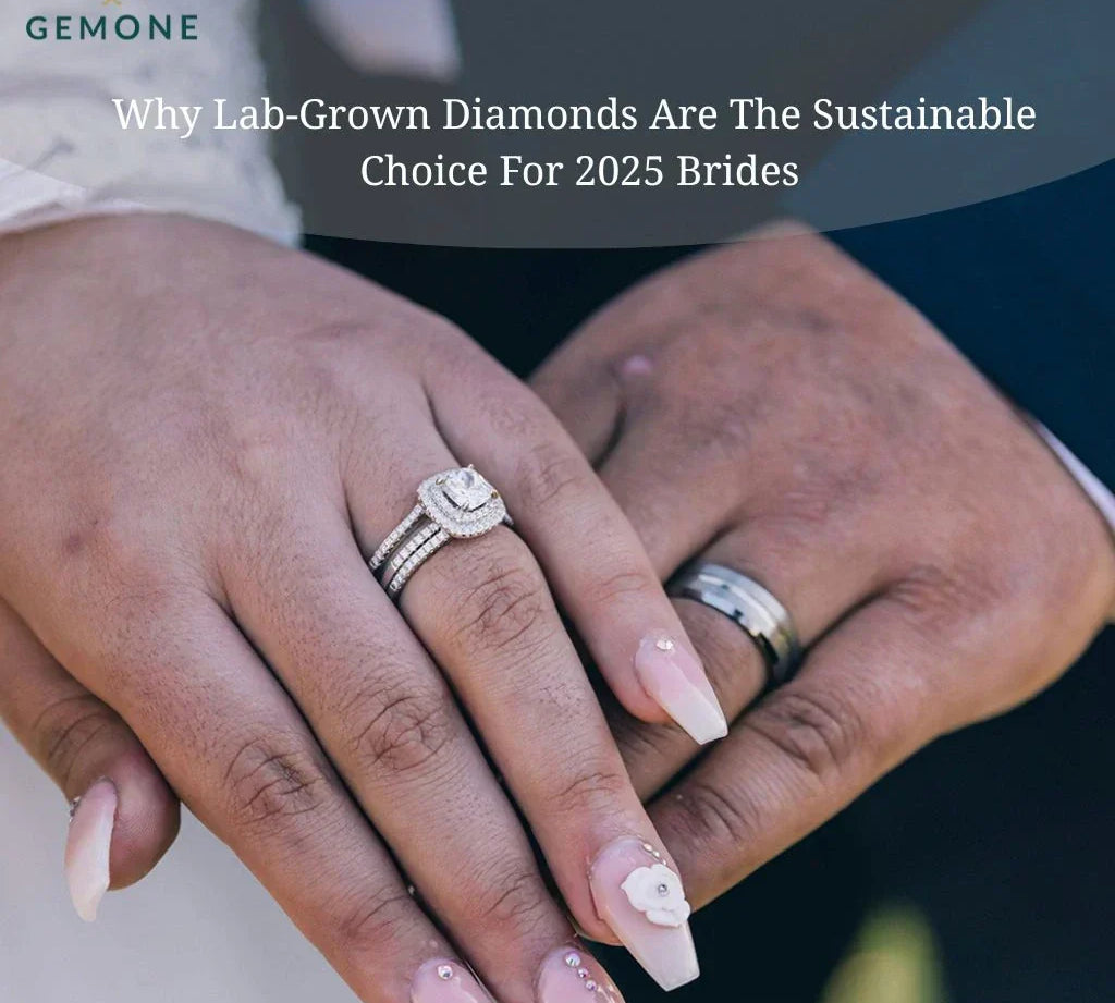 Why Lab-Grown Diamonds Are The Sustainable Choice For 2025 Brides