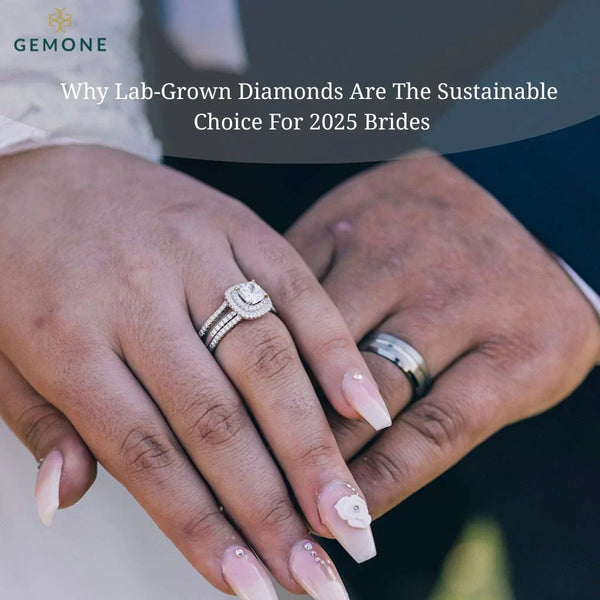 Why Lab-Grown Diamonds Are The Sustainable Choice For 2025 Brides